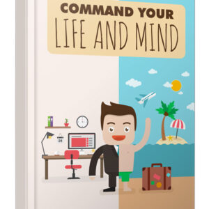 Command Your Life And Mind