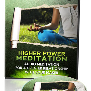 Higher Power Meditation - Audio Meditation For A Greater Relationship With Your Maker