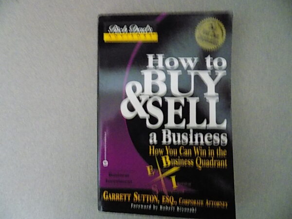 Rich Dad: How to Buy & Sell a Business: How You Can Win in the Business Quadrant