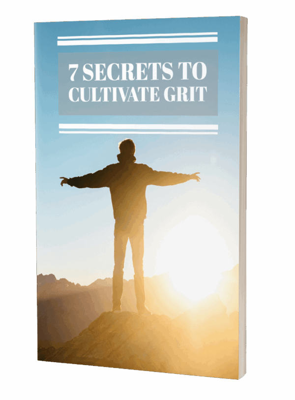 7 Secrets to Cultivate Grit