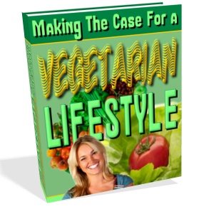 Making the Case for a Vegetarian Lifestyle