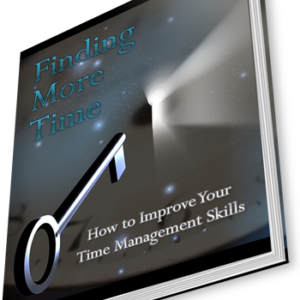 Finding More Time - How to Improve Your Time Management Skills