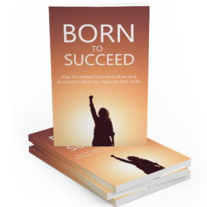 Born to Succeed