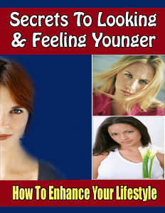Secrets to Looking & Feeling Younger