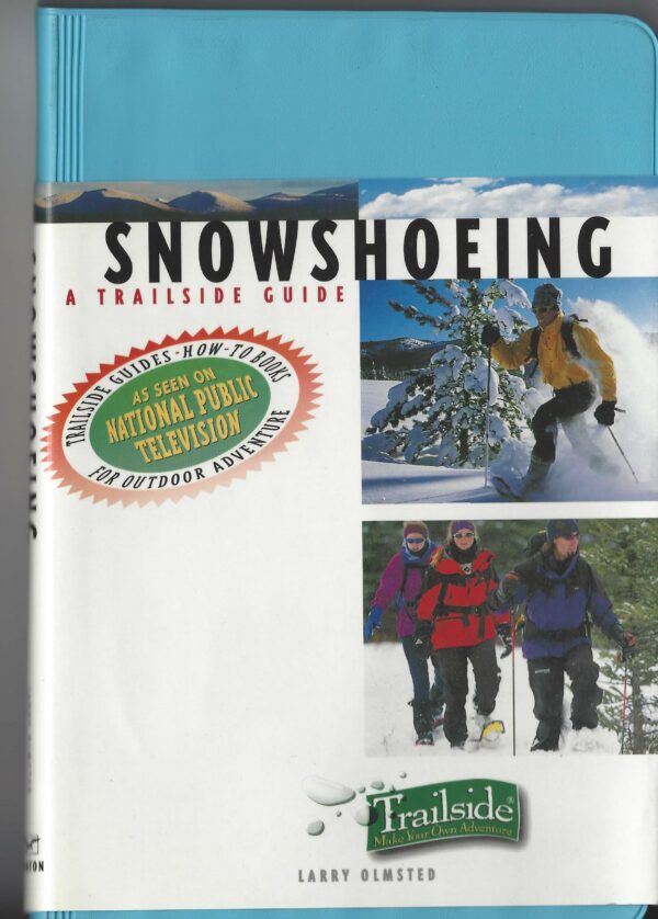 Snowshoeing a Trailside Guide
